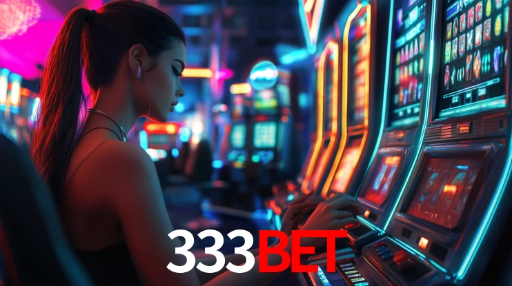 333bet: Jogos de Caça-Níqueis-Altas Recompensas, Roleta-Velocidade, Blackjack-Desafios Máximos